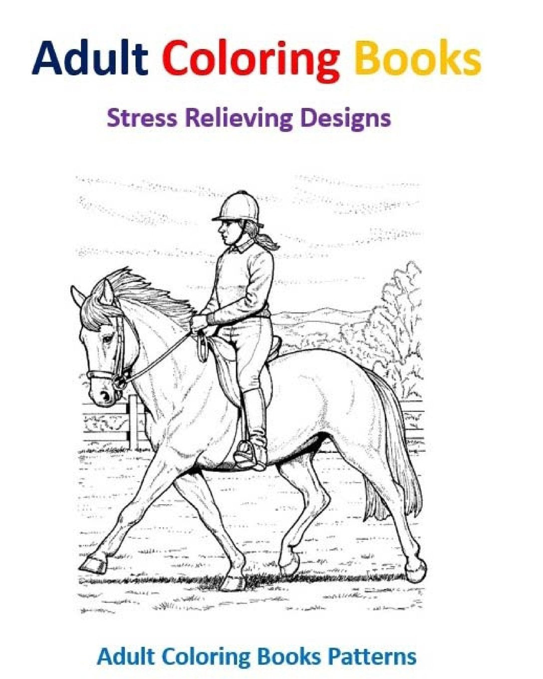 Adult Coloring Books: Horse Designs for Stress Relief Hobbies & Crafts