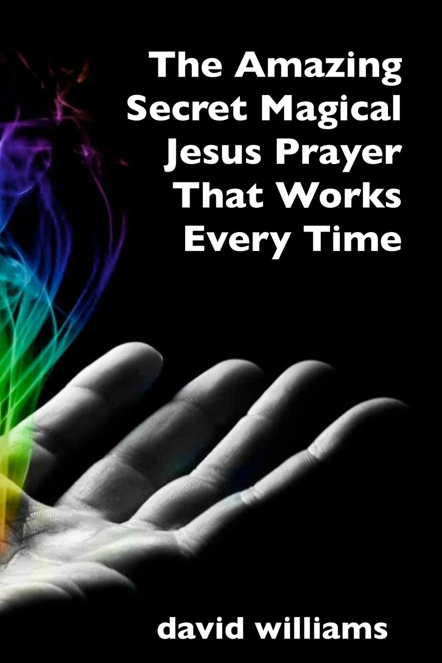 The Amazing Secret Magical Jesus Prayer That Works Every Time Religion & Esotericism