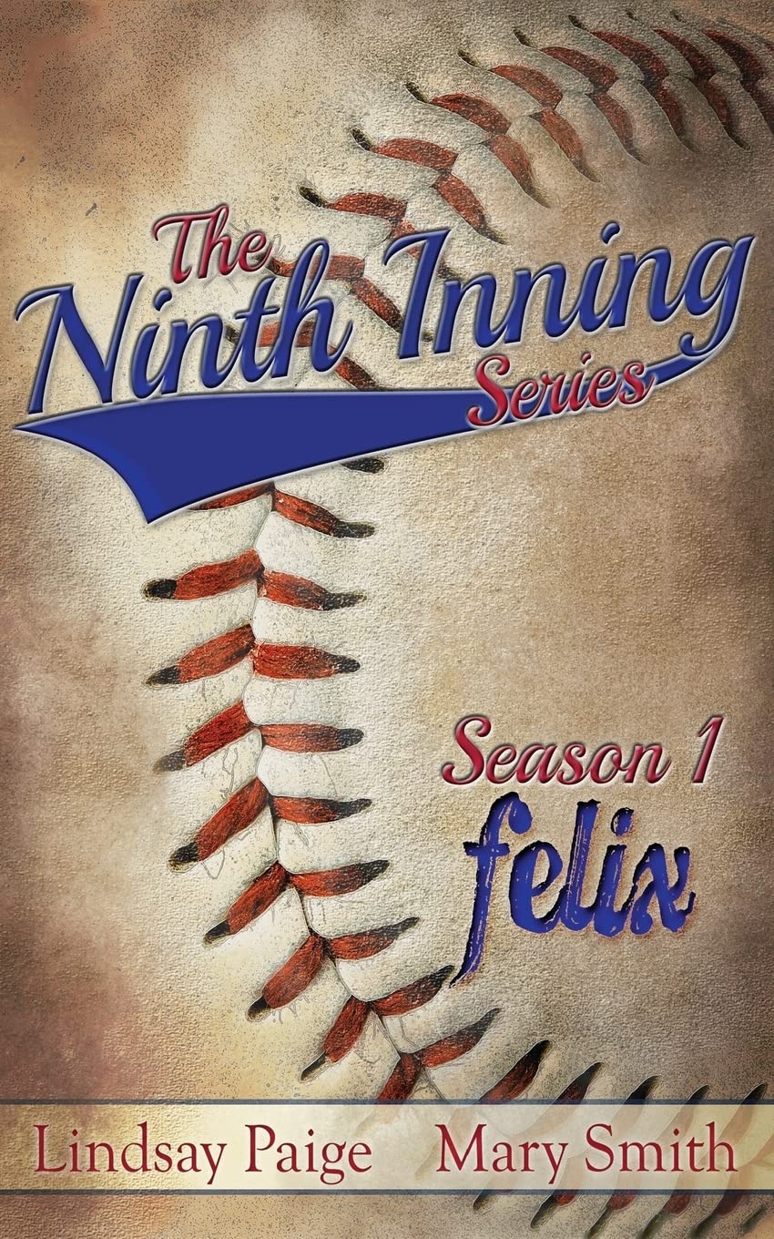 Felix (The Ninth Inning, Band 1) Contemporary Romance