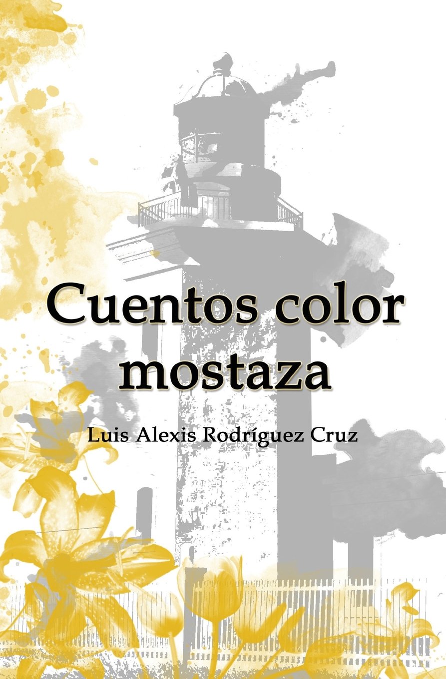 Cuentos color mostaza Essays & Short Stories
