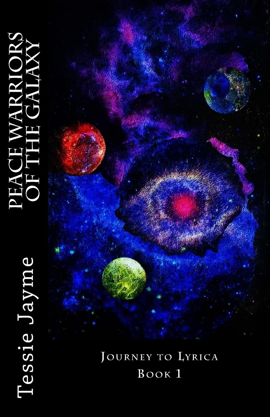 Peace Warriors of the Galaxy: Journey to Lyrica: Book 1 Action & Adventure