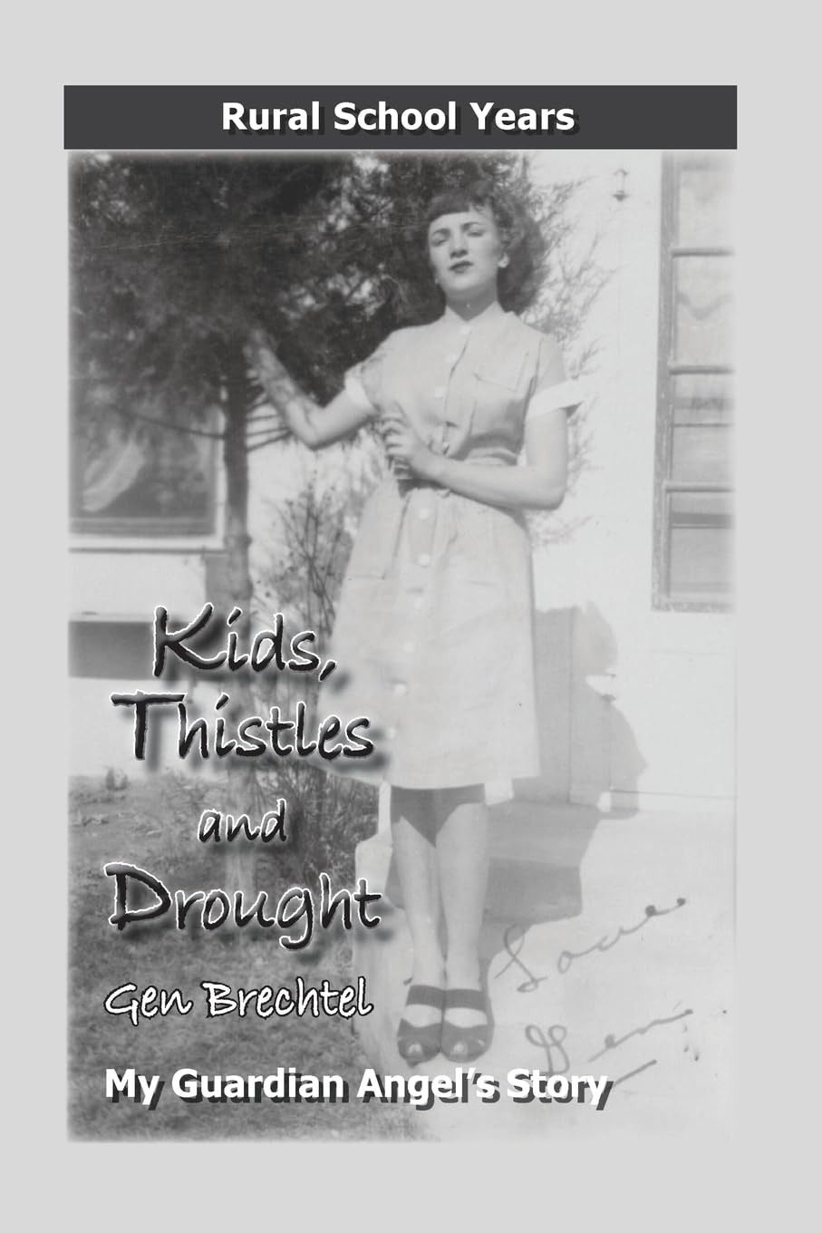 Kids, Thistles and Drought: Rural School Years: My Guardian Angel's Story Memories