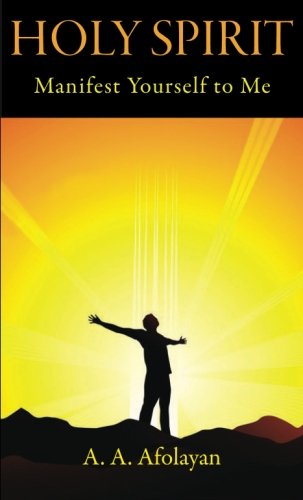 Holy Spirit: Manifest Yourself to Me Religion & Esotericism
