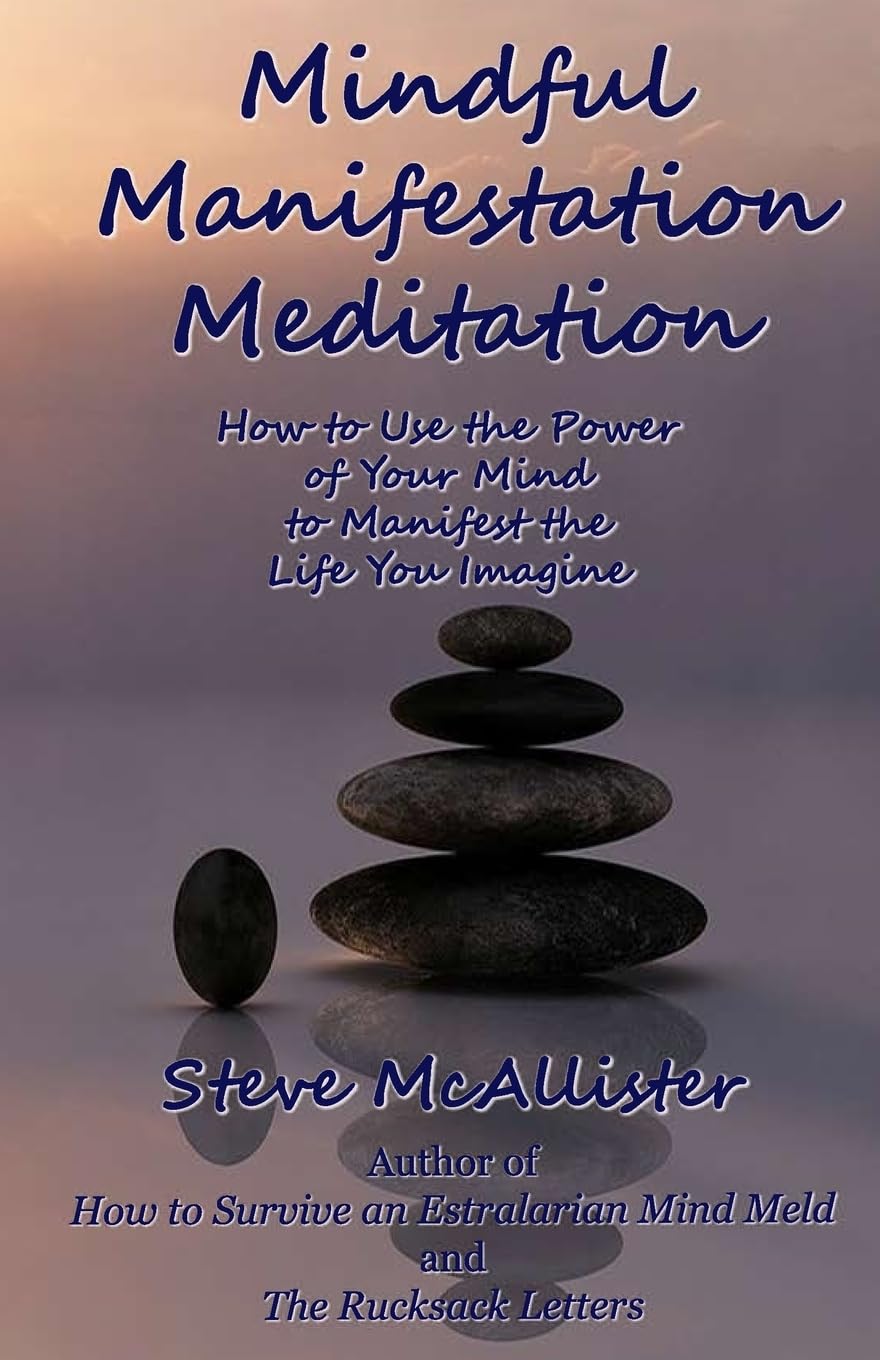 Mindful Manifestation Meditation: How to Use the Power of Your Mind to Manifest the Life You Imagine Lifestyle