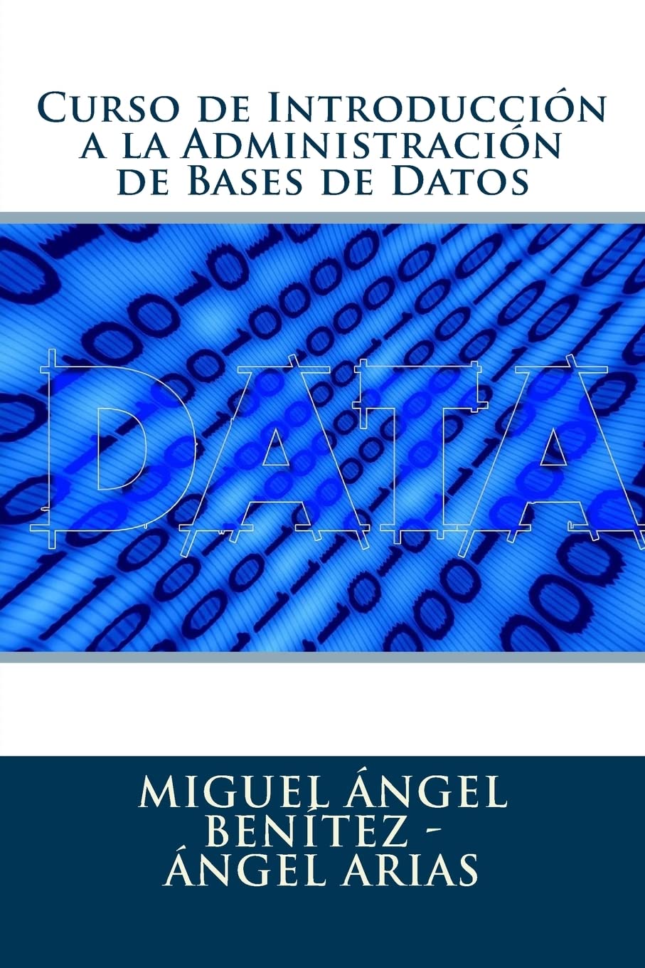 Curso de Introducción a la Administración de Bases de Datos Computer Science