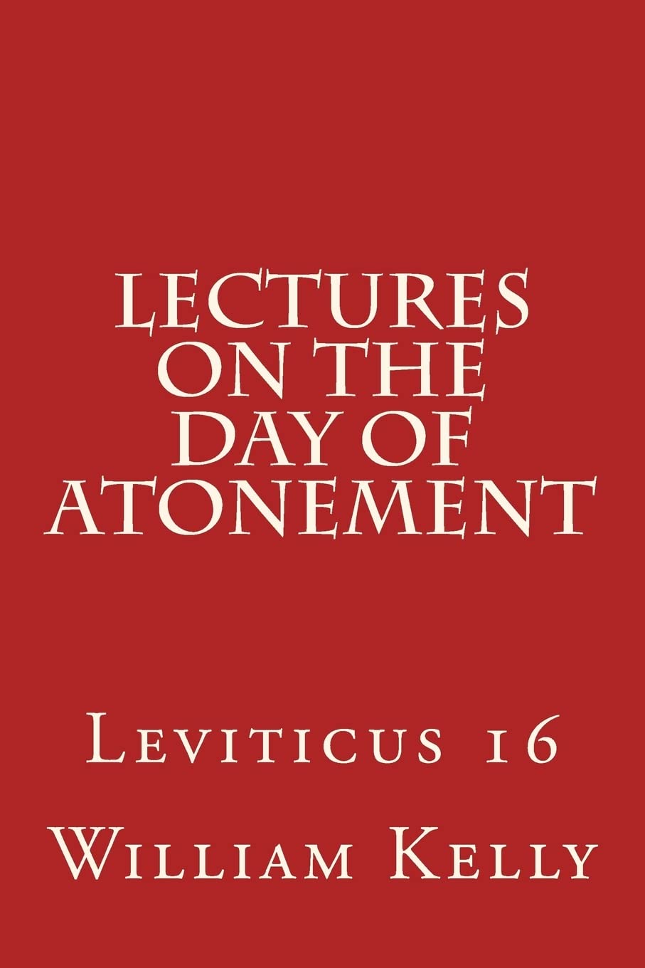 Lectures on the Day of Atonement: Leviticus 16 Religion & Esotericism