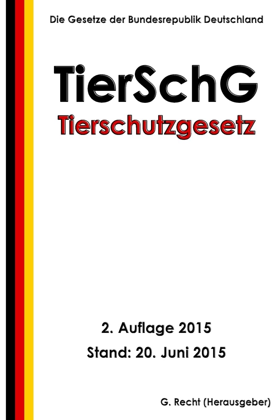 Tierschutzgesetz - TierSchG, 2. Auflage 2015 Pets