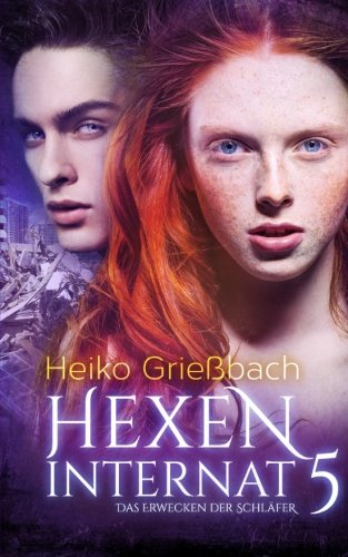 Hexeninternat 5 - Das Erwecken der Schläfer Urban Fantasy