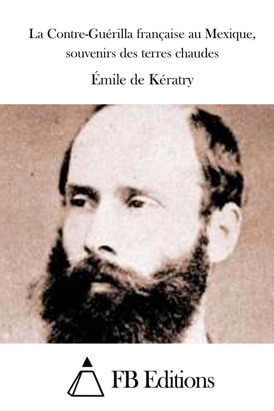 La Contre-Guérilla française au Mexique, souvenirs des terres chaudes book