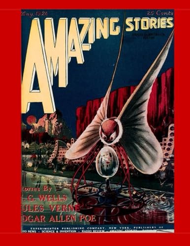 Amazing Stories #2: V.1 No. 2 In Hugo Gernsback's Historic Science Fiction Magazine - - May 1926 - - The Beginning of Modern Science Fiction Space Opera Books