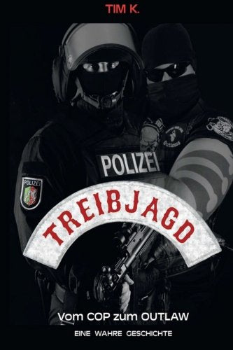 Treibjagd: Vom Cop zum Outlaw Politics & Society