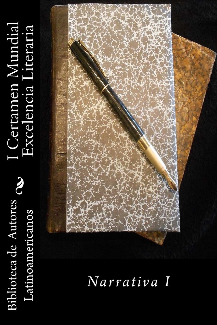 I Certamen Mundial Excelencia Literaria: Narrativa I Contemporary literature Books