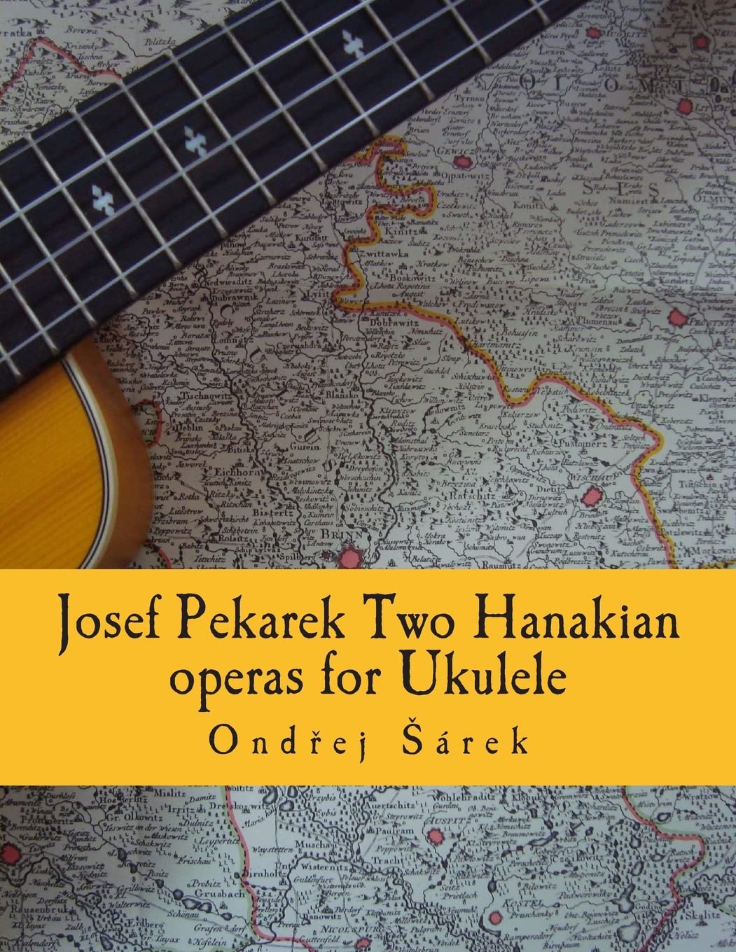 Josef Pekarek Two Hanakian operas for Ukulele Arts & Music