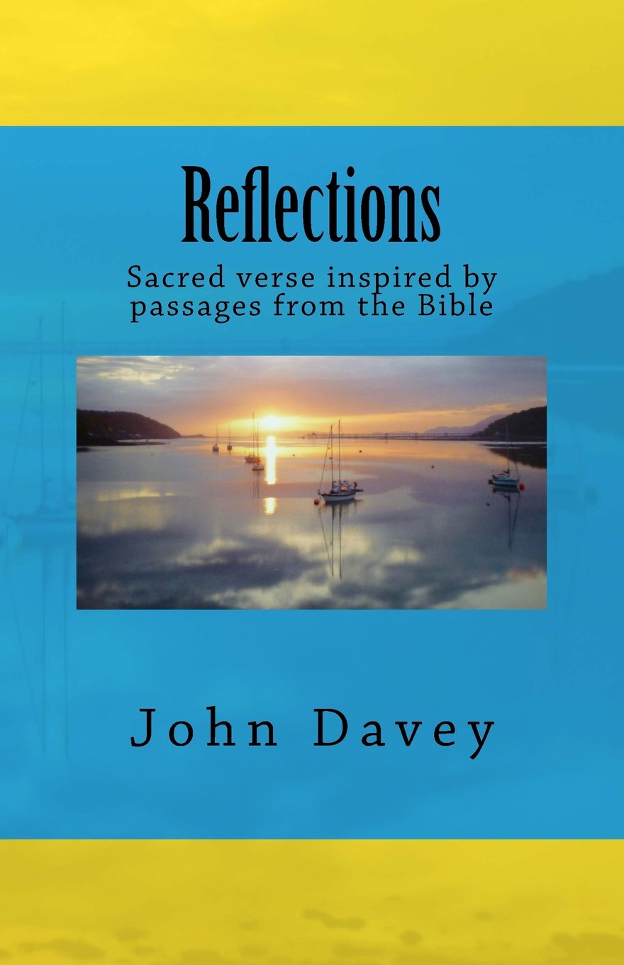Reflections: Sacred verse inspired by passages from the Bible Poetry