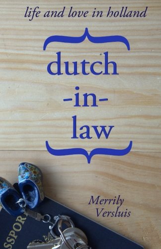 Dutch In Law: Life and Love in Holland Contemporary literature