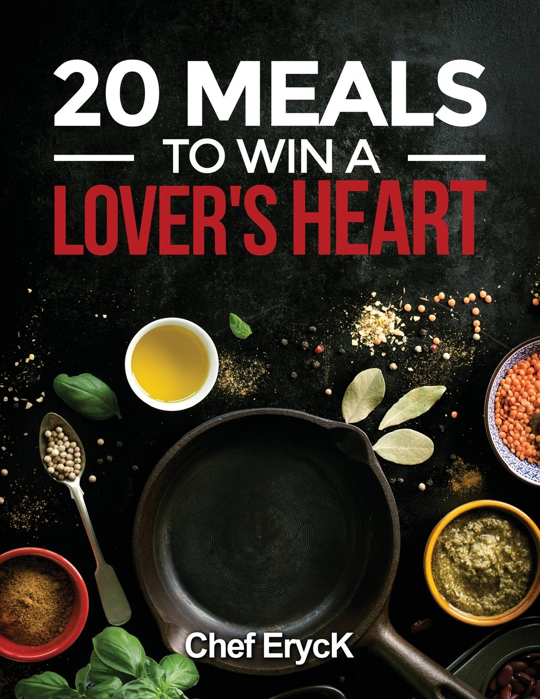 20 Meals to Win a Lover's Heart Cooking & Enjoying
