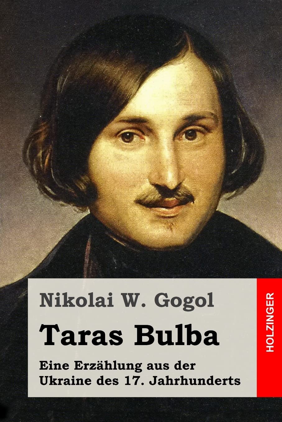 Taras Bulba: Eine Erzählung aus der Ukraine des 17. Jahrhunderts Classics