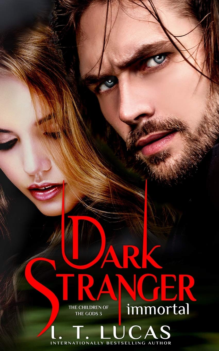 Dark Stranger Immortal (The Children Of The Gods Paranormal Romance, Band 3) Vampires & Bit-Lit