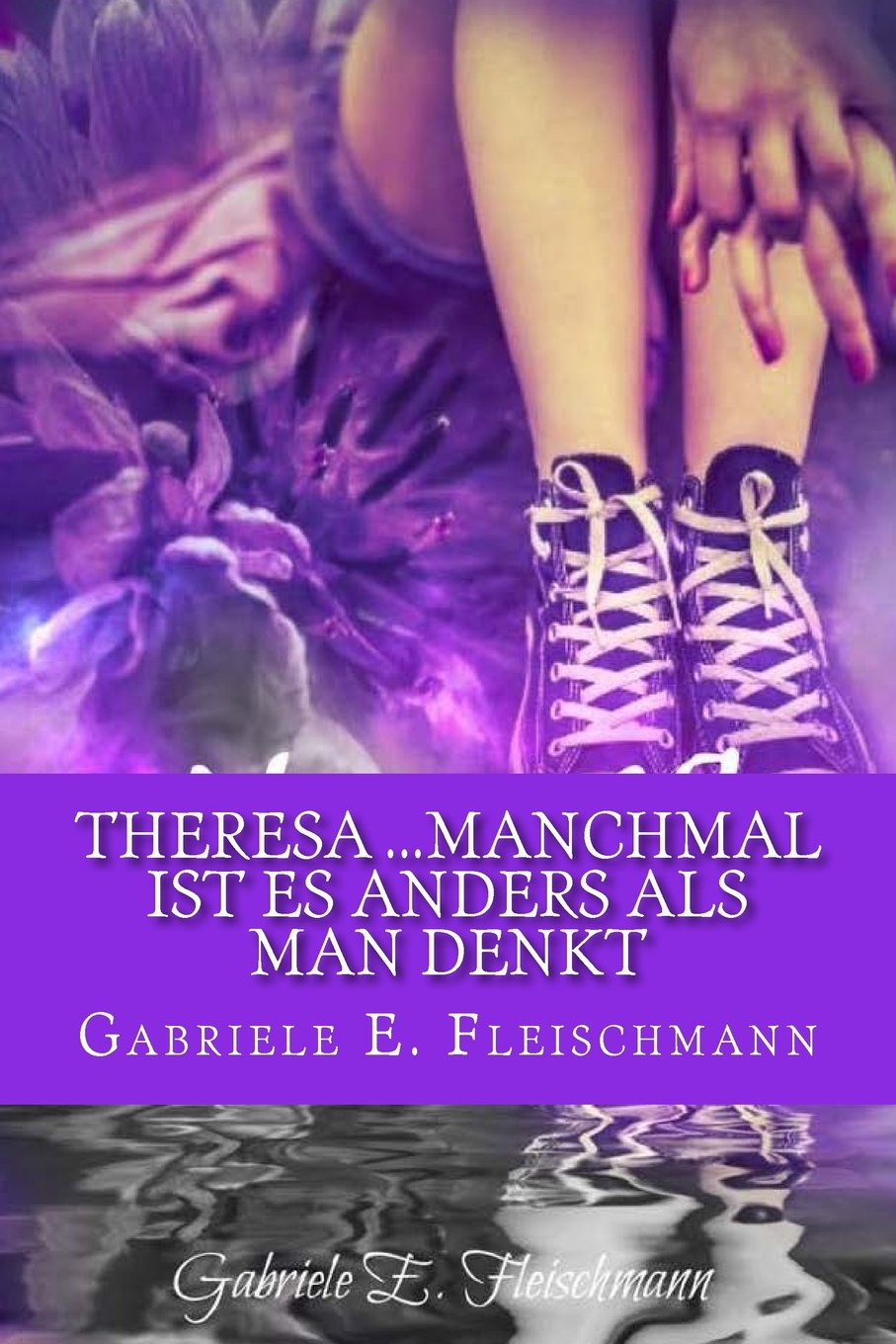 Theresa ...manchmal ist es anders als man denkt (Kerry und Theo, Band 3) Drama