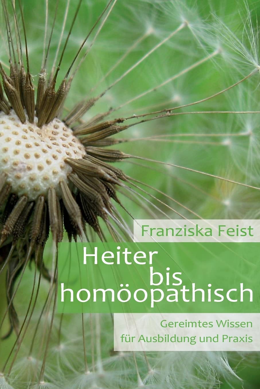 Heiter bis Homöopathisch: Gereimtes Wissen für Ausbildung und Praxis book