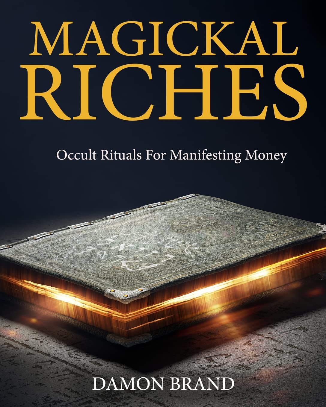 Magickal Riches: Occult Rituals For Manifesting Money (The Gallery of Magick) Religion & Esotericism