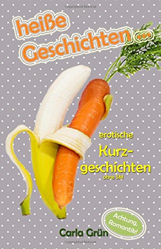 heiße Geschichten ... (erotische Kurzgeschichten für den Sommer, Urlaub) Books