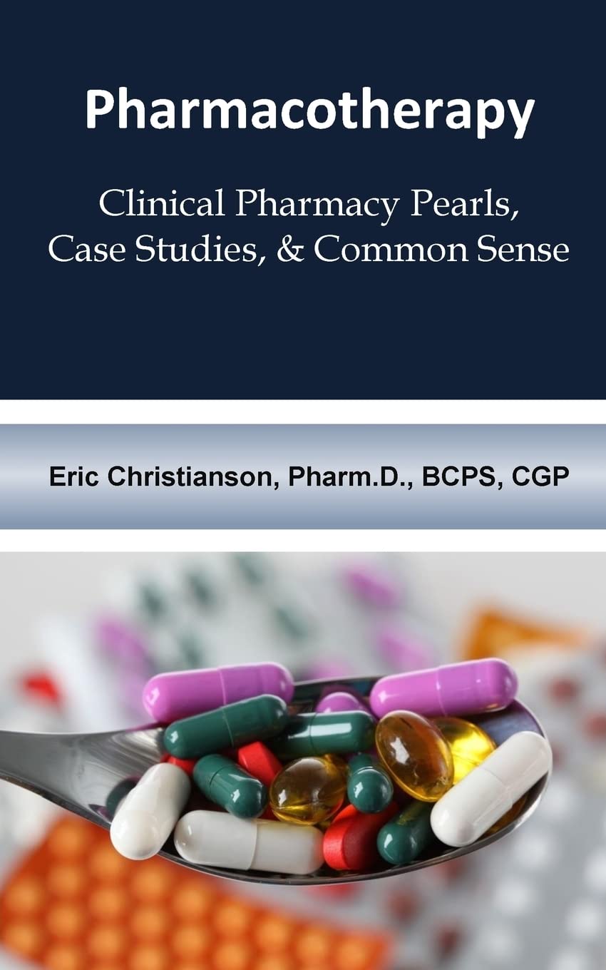 Pharmacotherapy: Improving Medical Education Through Clinical Pharmacy Pearls, C Medicine