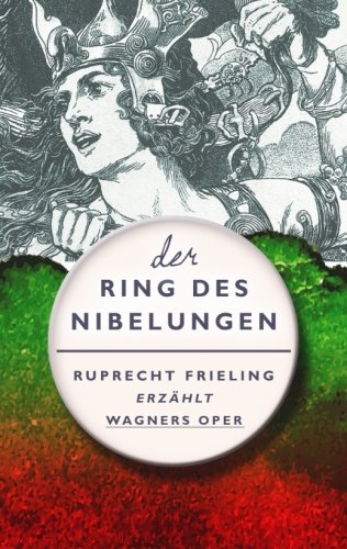 Der Ring des Nibelungen: Ein Opern(ver)führer (Prinz Rupis Opern(ver)führer, Band 1) Historical Fiction