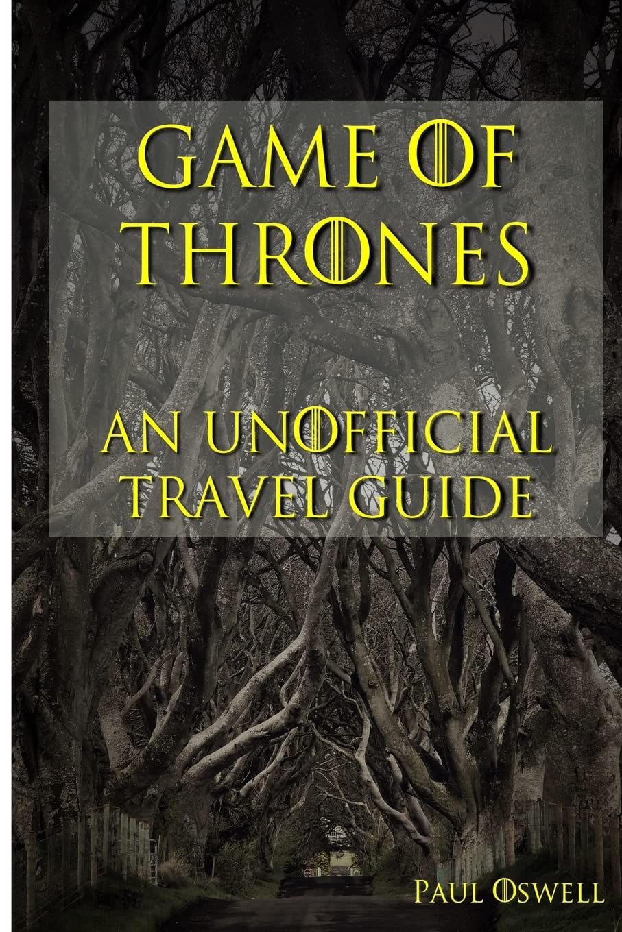 Game of Thrones: An Unofficial Travel Guide Travel