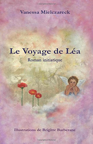 Le Voyage de Lea: Roman Initiatique Religion & Esotericism