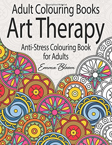 Adult Colouring Books: An Art Therapy Anti-Stress Colouring Book for Adults Film, Art & Culture