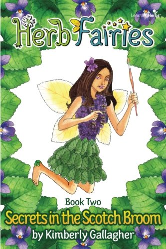 Herb Fairies Book Two: Secrets in the Scotch Broom (Volume 2) Novels & Short Stories