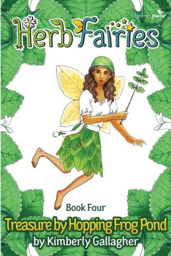 Herb Fairies Book Four: Treasure by Hopping Frog Pond (Volume 4) Books
