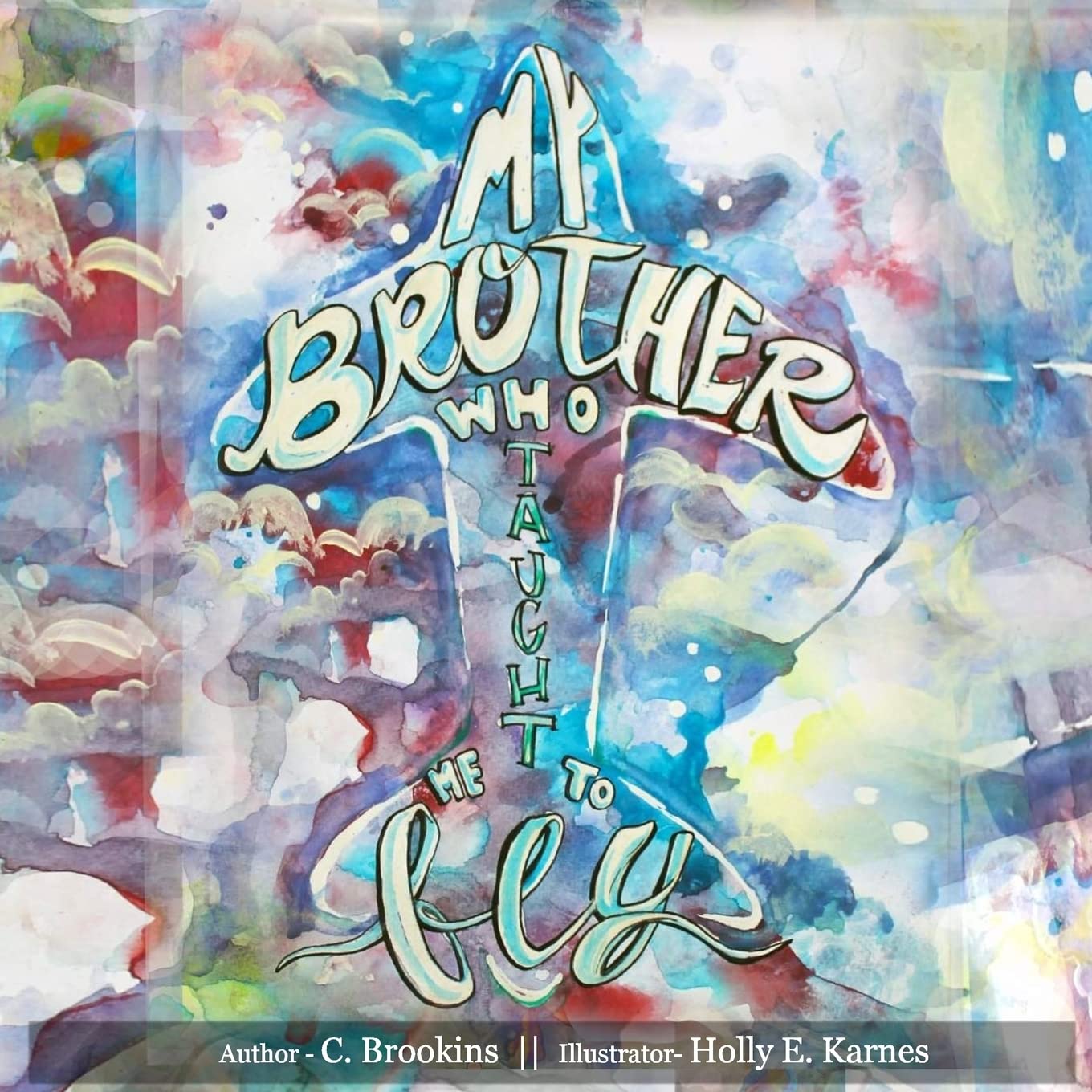 My Brother Who Taught Me to Fly Novels & Short Stories