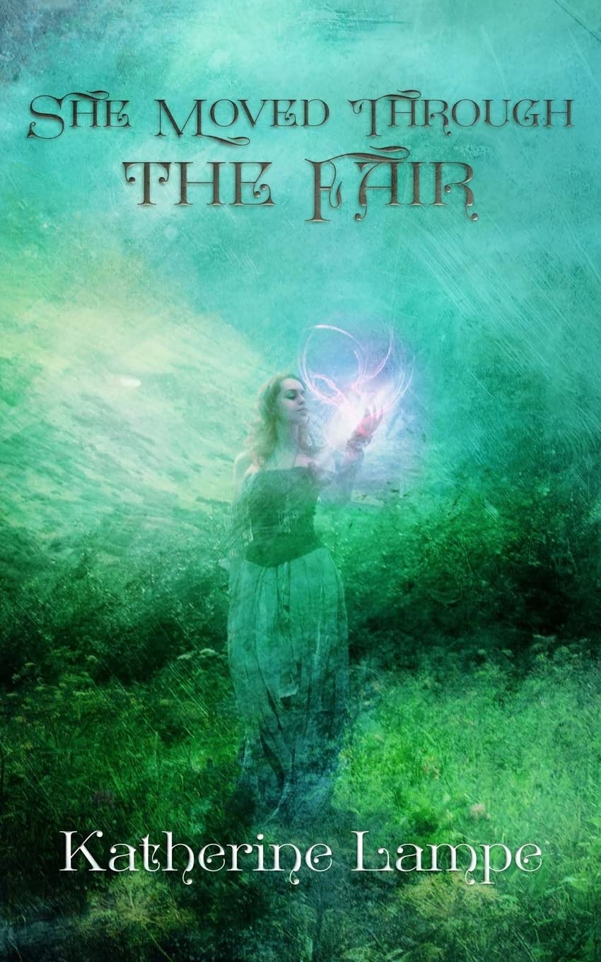 She Moved Through the Fair (Caitlin Ross, Band 2) Urban Fantasy