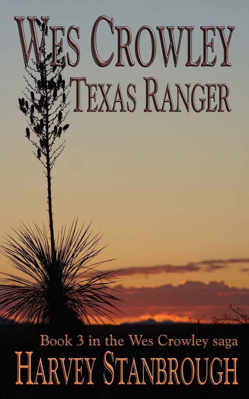 Wes Crowley, Texas Ranger: a Wes Crowley novel Contemporary literature