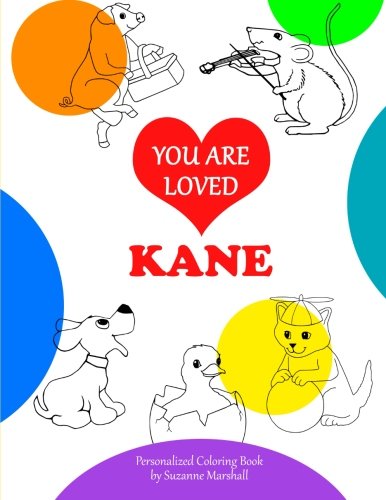 You Are Loved, Kane: Personalized Book & Coloring Book (Personalized Coloring Book with Words of Encouragement) Non-fiction