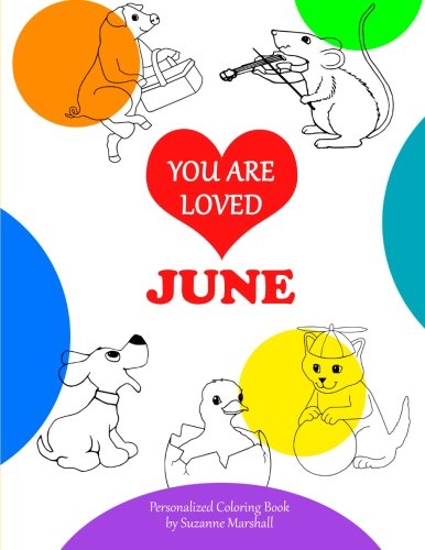 You Are Loved, June: Personalized Book & Coloring Book (Personalized Coloring Book with Words of Encouragement) Non-fiction