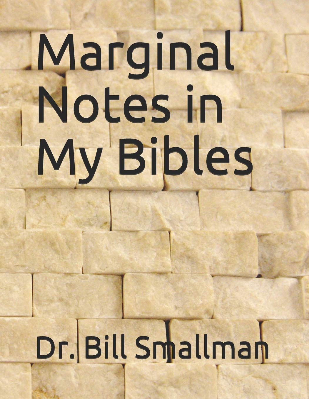 Marginal Notes in My Bibles Religion & Esotericism