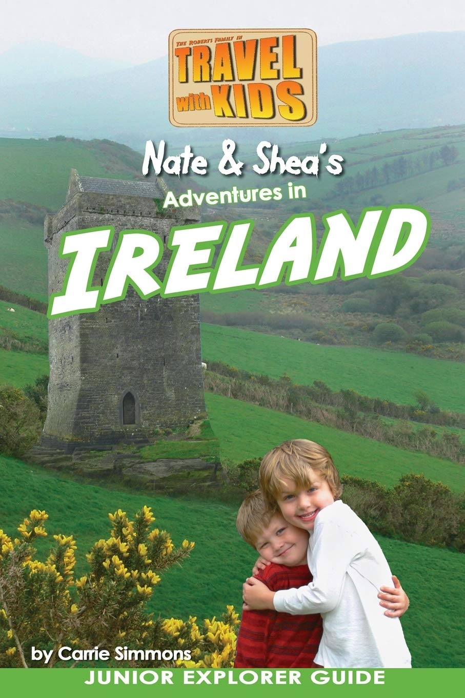 Nate & Shea's Adventures in Ireland: by Travel With Kids Non-fiction