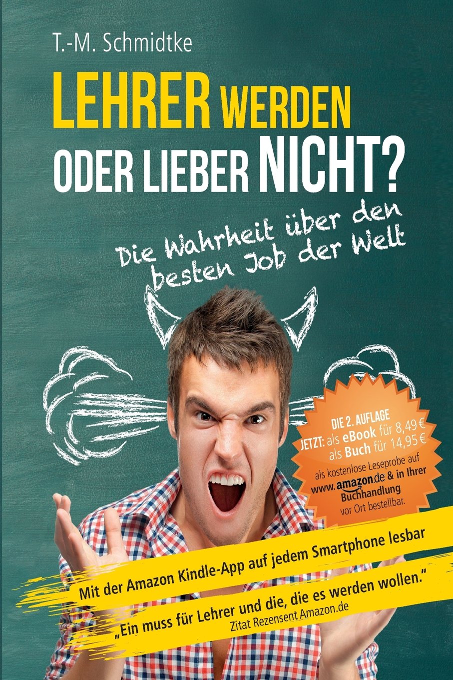 Lehrer werden oder lieber nicht? Die Wahrheit über den besten Job der Welt book