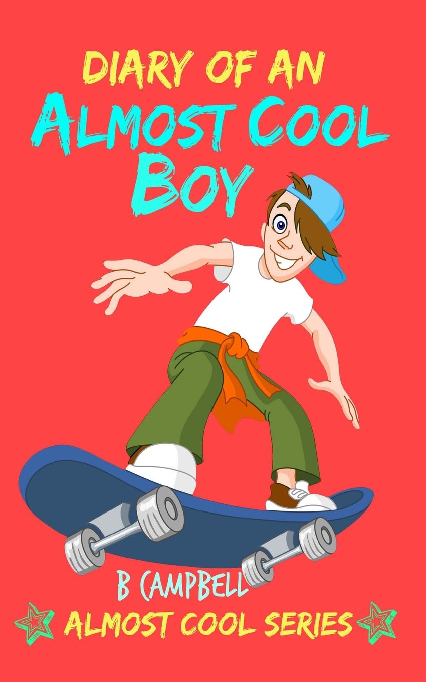 Diary of an Almost Cool Boy: (Not Wimpy or a Dork, just an Almost Cool Kid!): Funny book - Girls and Boys ages 8-12 Novels & Short Stories