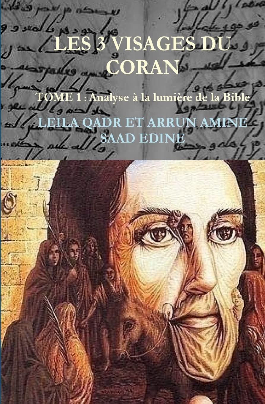Les trois visages du coran-tome 1: Analyse des sources des sourates book