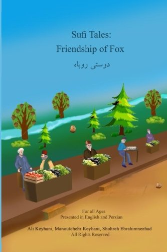 Sufi Tales: Freindship of Fox: English and Persian Religion & Esotericism