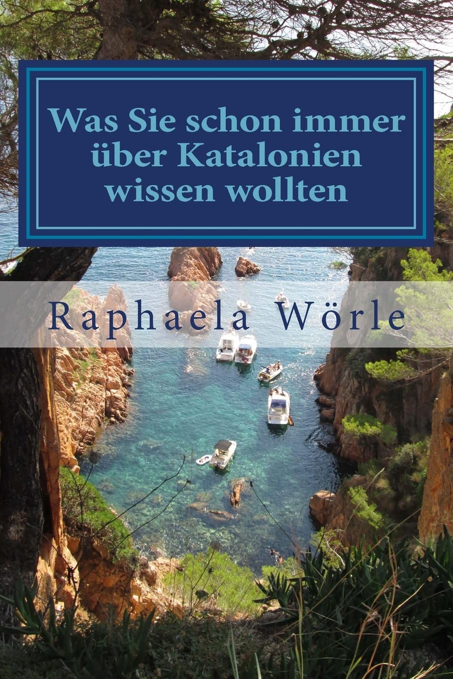 Was Sie schon immer über Katalonien wissen wollten: Ein Streifzug durch die kuriose Welt der katalanischen Kultur Travel