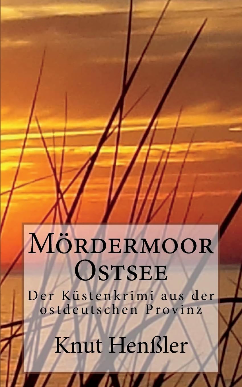 Mördermoor Ostsee: Ein Küstenkrimi aus Mecklenburg (Küstenkrimi Ost) Politics & Society