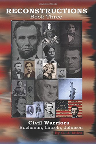 Reconstructions (Civil Warriors: Buchanan-Lincoln-Johnson, Band 3) Contemporary literature