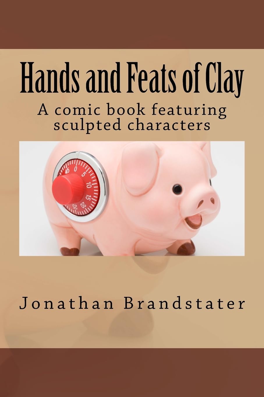 Hands and Feats of Clay: A comic book featuring sculpted characters (Hands and Feats of Clay: A paperback comic book, Band 1) Manga