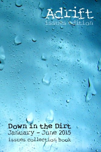 Adrift (issues edition): Down in the Dirt January-June 2015 collection book Contemporary literature