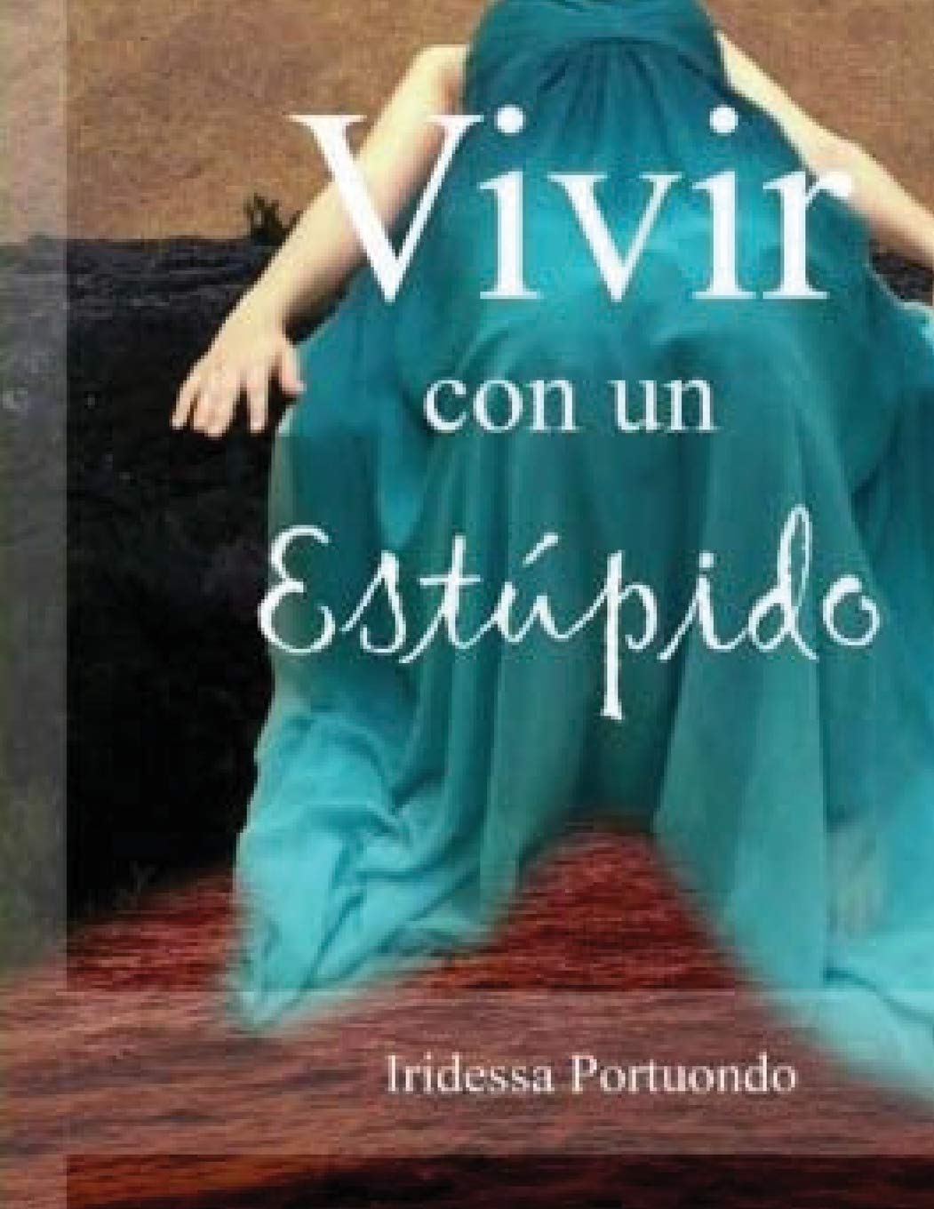 Vivir con un Estúpido Drama